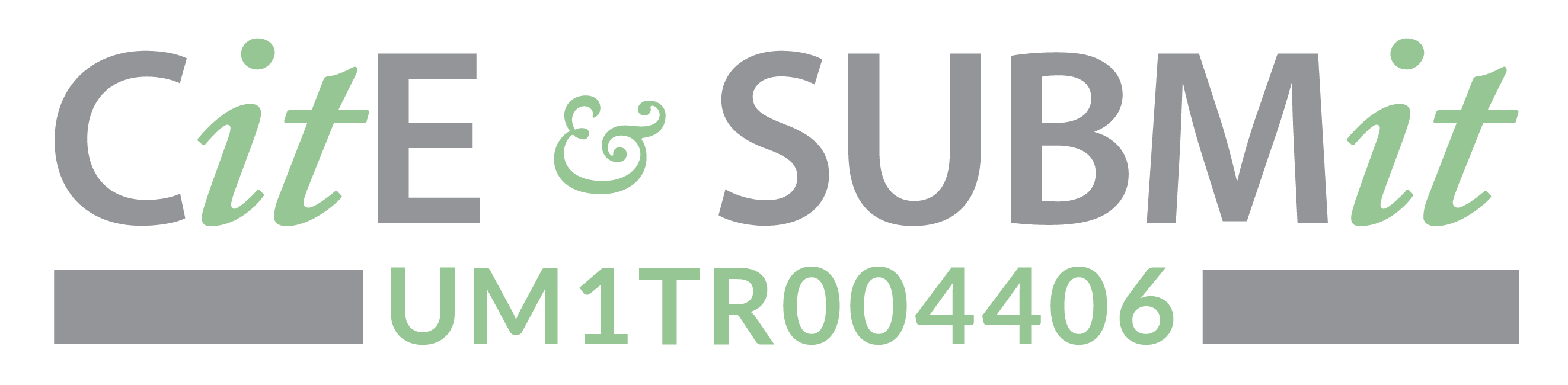 CitE and SUBMit CTSA Grant number - UM1TR004406