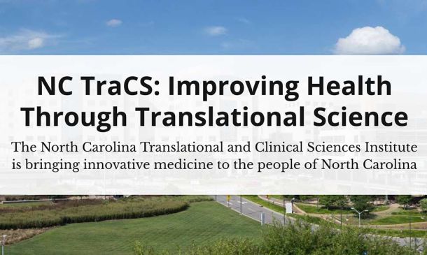 NC TraCS: Improving Health Through Translational Science